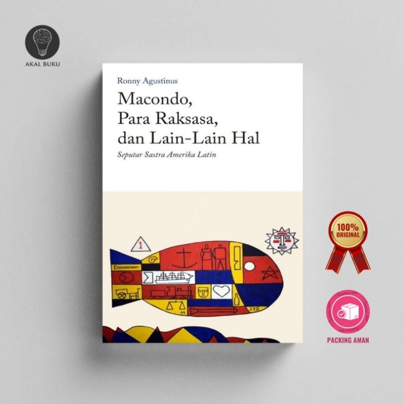 Macondo, Para Raksasa, dan Lain-Lain Hal: Seputar Sastra Amerika Latin