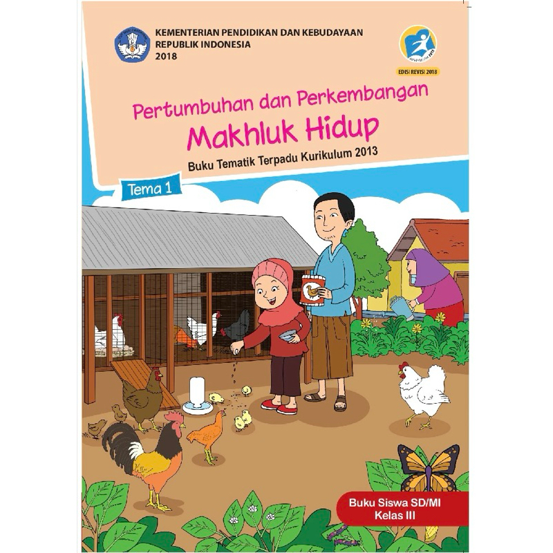 

Buku Tematik Kelas 3 Tema 1 Pertumbuhan Dan Perkembangan Makhluk Hidup Revisi 2018 Kurikulum 13
