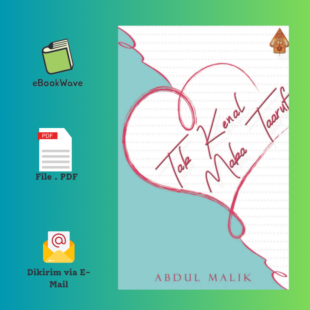

Tak Kenal Maka Taaruf By Abdul Malik Book BEST SELLER (Bahasa Indonesia)