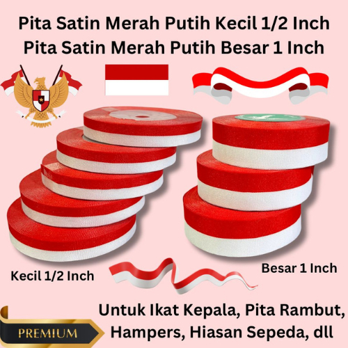 

Pita Satin Merah Putih Kecil 1/2 Inch Besar 1 Inch Pita Ikat Kepala Kemerdekaan HUT NKRI 17 Agustus Bahan Premium High Quality