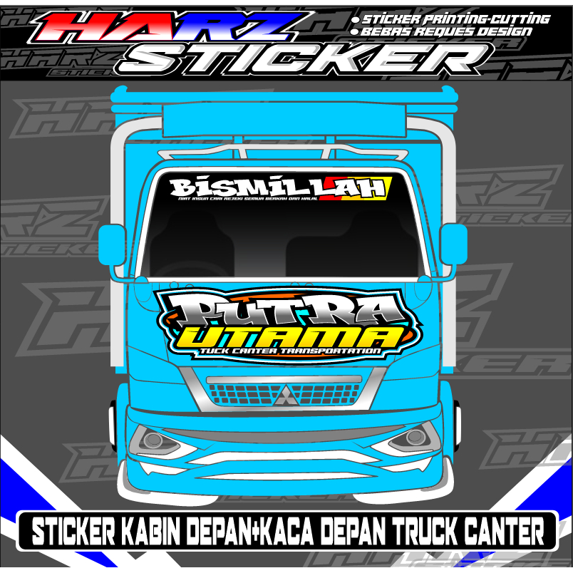 Stiker Kabin Depan truk Canter-Stiker Putra Utama-Stiker Bismillah-Stiker Bebas Request