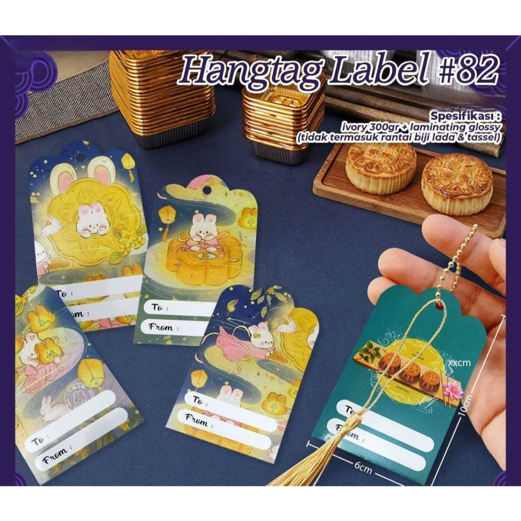 

Hangtag Label 82| Hangtag Edisi Mooncake| Gantungan Box Kue ( 1 Bal 500 Pcs )