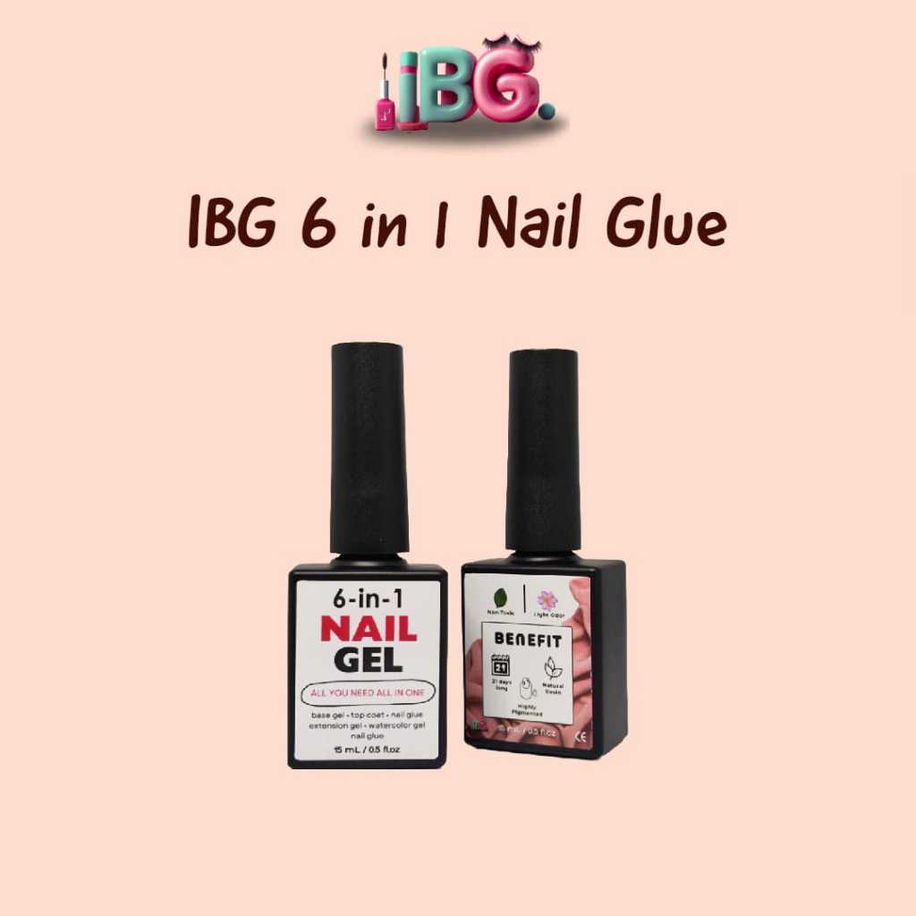 IBG 6in1 Nail Glue / Top Coat Nail Gel / Base Coat Nail Gel / Soft Gel Tips Nail Glue / Lem Soft Gel Tips / Lem Kuku Palsu / Extension Gel