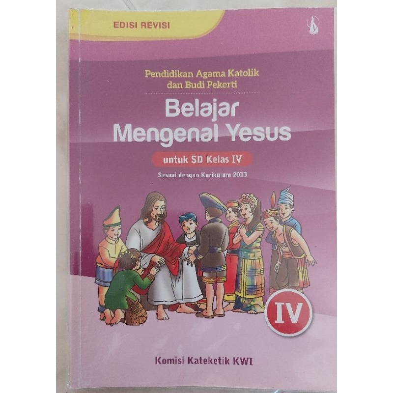Buku Pendidikan Agama Katolik kelas 4. Belajar Mengenal Yesus
