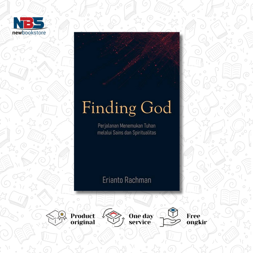 Finding God : Perjalanan Menemukan Tuhan melalui Sains dan Spiritualitas - Erianto Rachman - Javanic