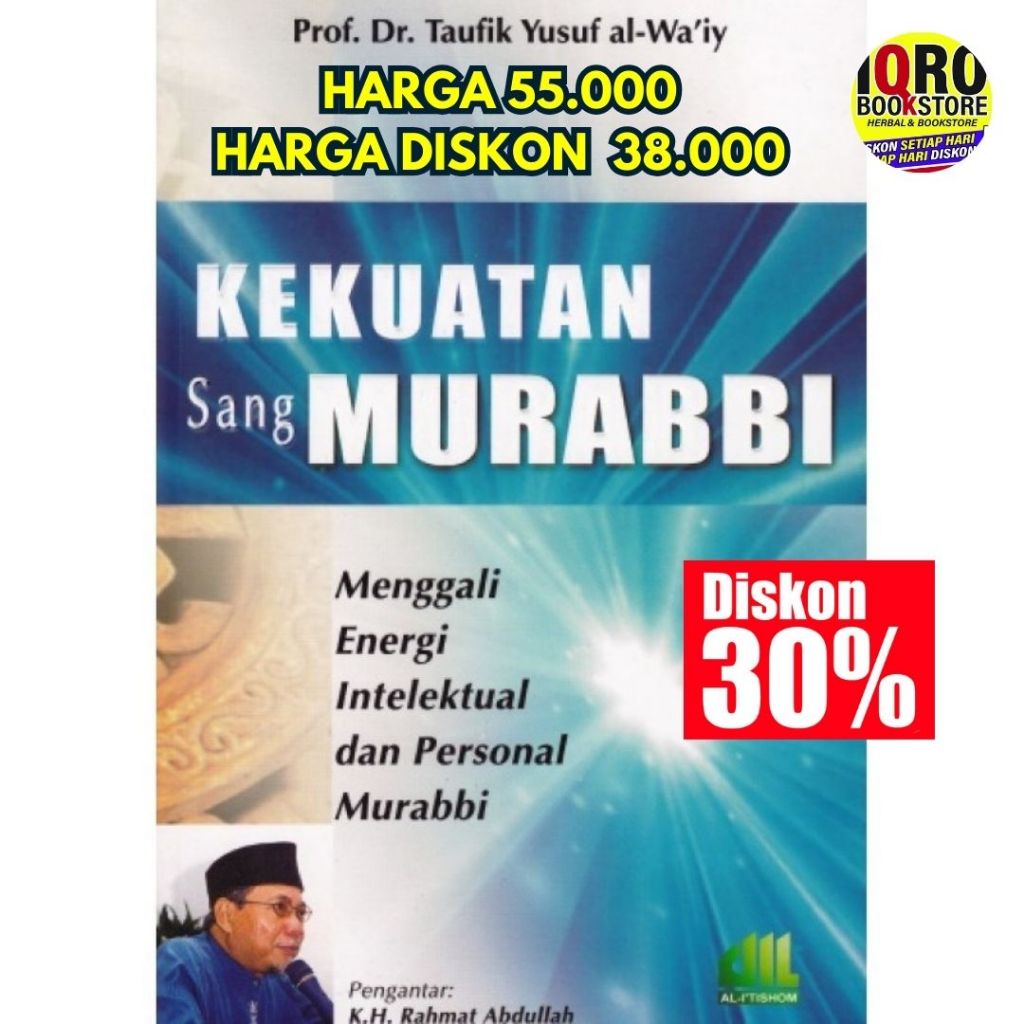 Buku Kekuatan Sang Murabbi,menggali Energi lntelektual & Personal Murabbi