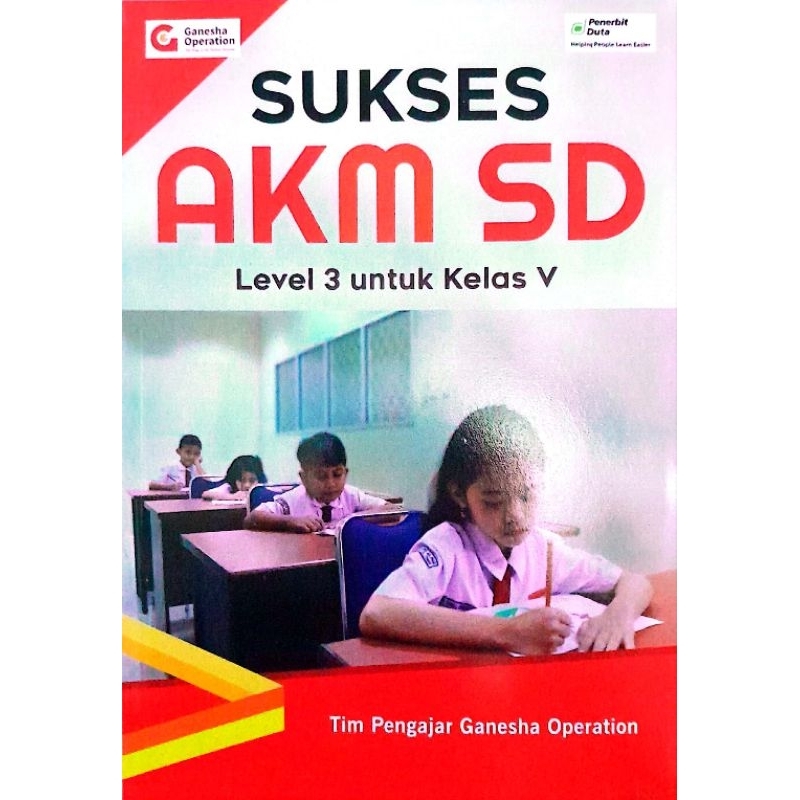 Buku Sukses AKM Level 3 Literasi dan Numerasi Untuk SD Kelas 5