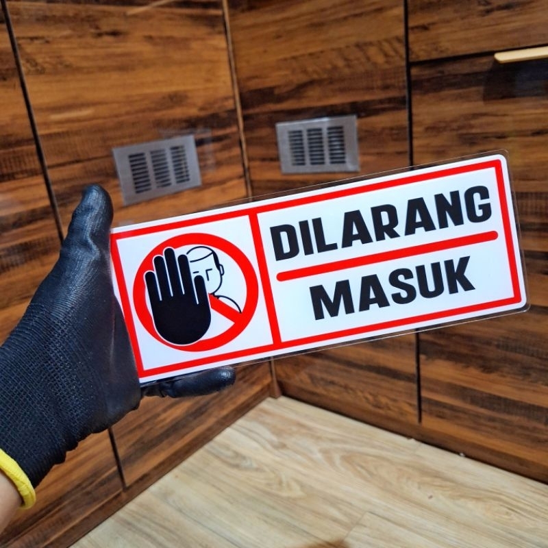 

akrilik dilarang masuk ukuran 10 x 25