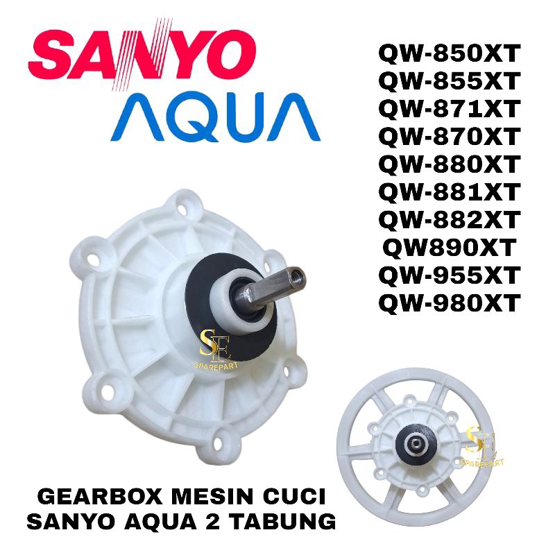 Gearbox mesin cuci SANYO AQUA QW850XT ,855XT , 871XT ,870XT ,880XT , 881XT ,882XT ,890XT ,955XT, 980