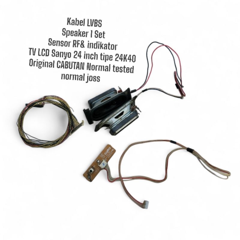 Part sperpat TV LCD Sanyo 24 inch tipe 24K40 Original CABUTAN 1 Set Normal tested normal joss