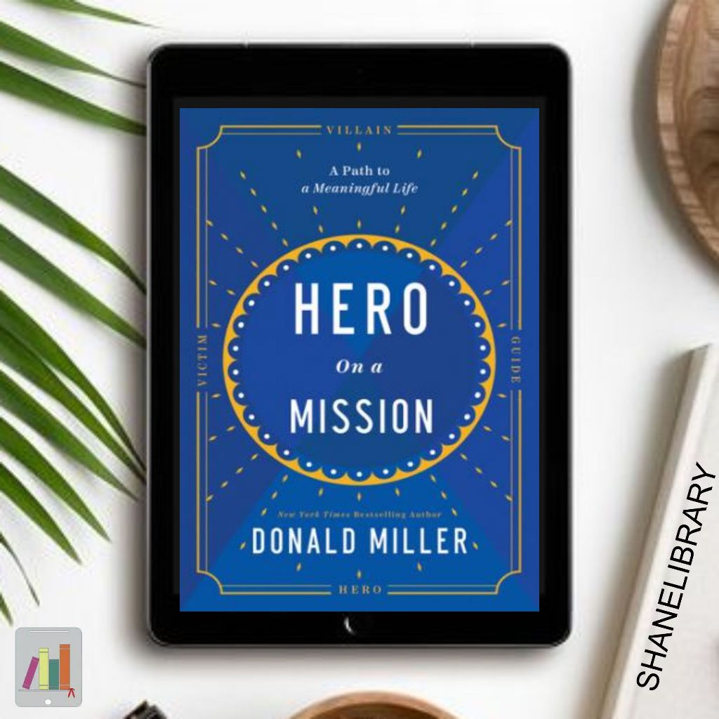 

Hero on a Mission by Donald Miller