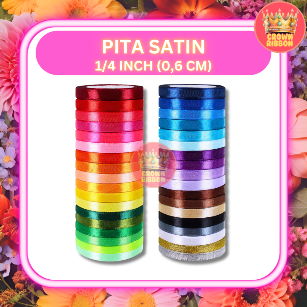 

Pita Satin 1/4 inch = 0.6 cm 1/4" 0,6cm 1/4' 0,6 cm