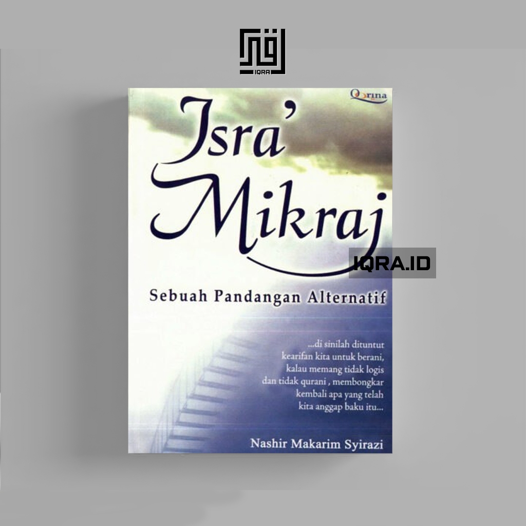 

[1730] Isra' Mikraj Sebuah Pandangan Alternatif - Nashhir Makarim Syirazi