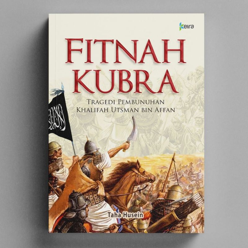 KITAB||Fitnah Kubra - Tragedi Pembunuhan Khalifah Utsman bin Affan cet Keira Publishing