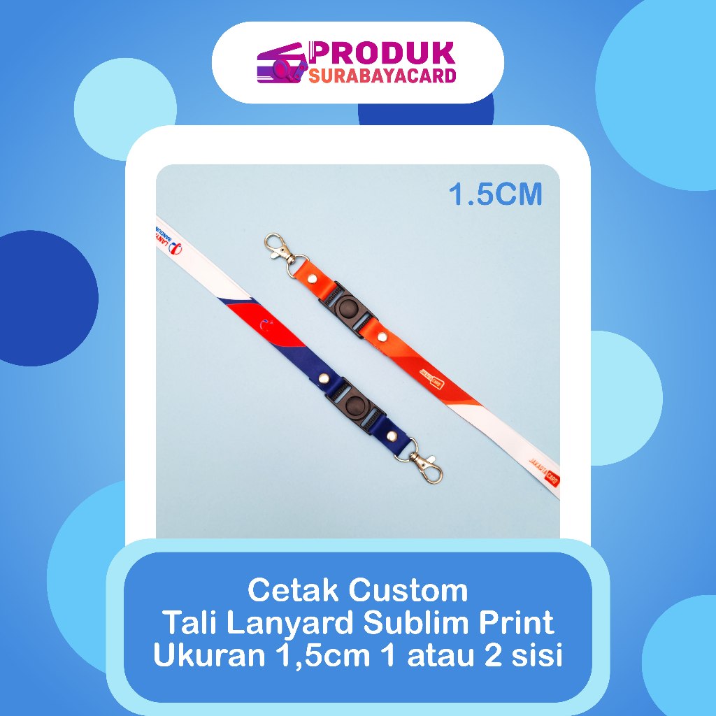 

Cetak Tali Lanyard Sublim Print Ukuran 1,5cm 1 atau 2 sisi Custom Desain Bebas