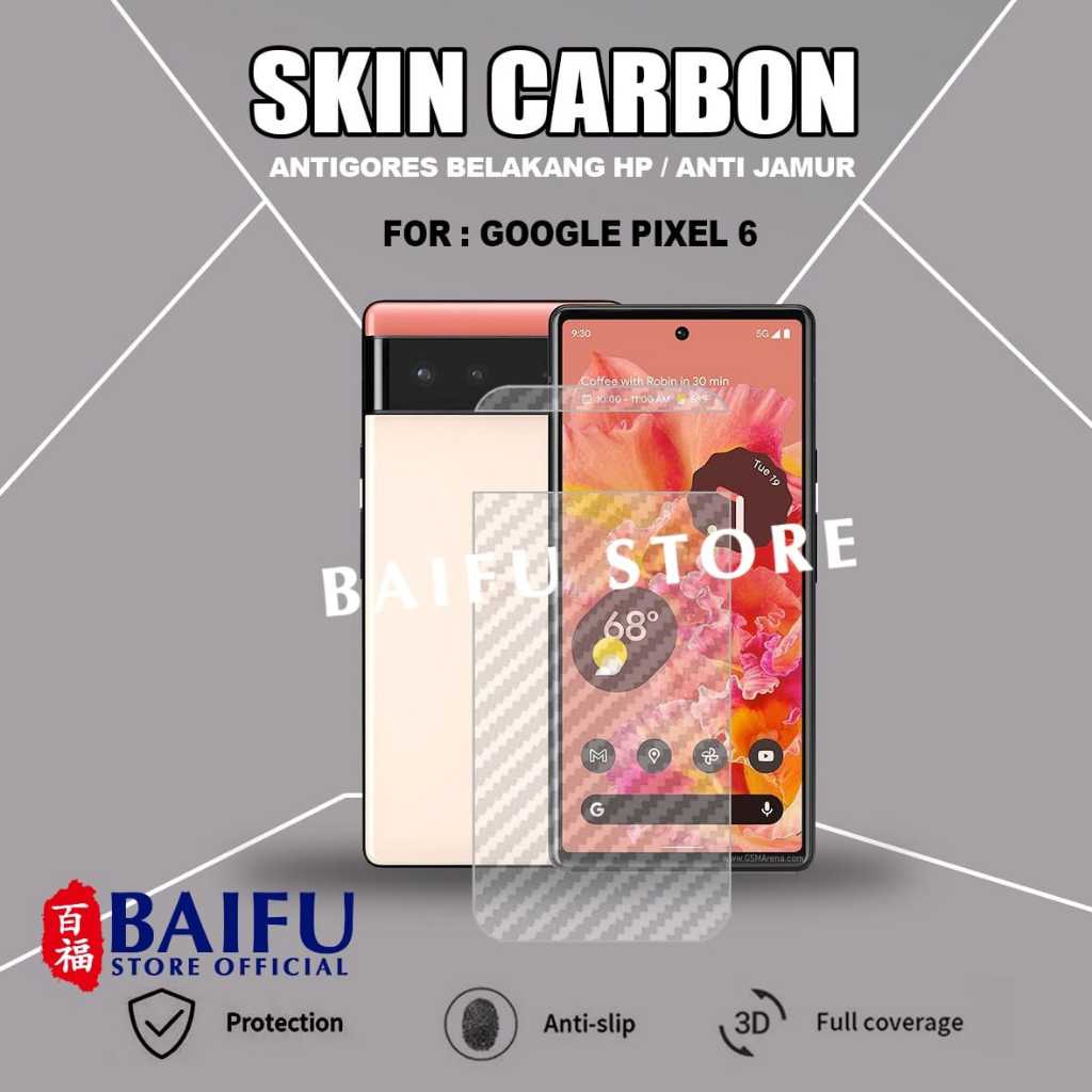 Google Pixel 6 Google Pixel 6A Google Pixel 6 Pro Skin Carbon Garskin Anti Gores Belakang Google Pix