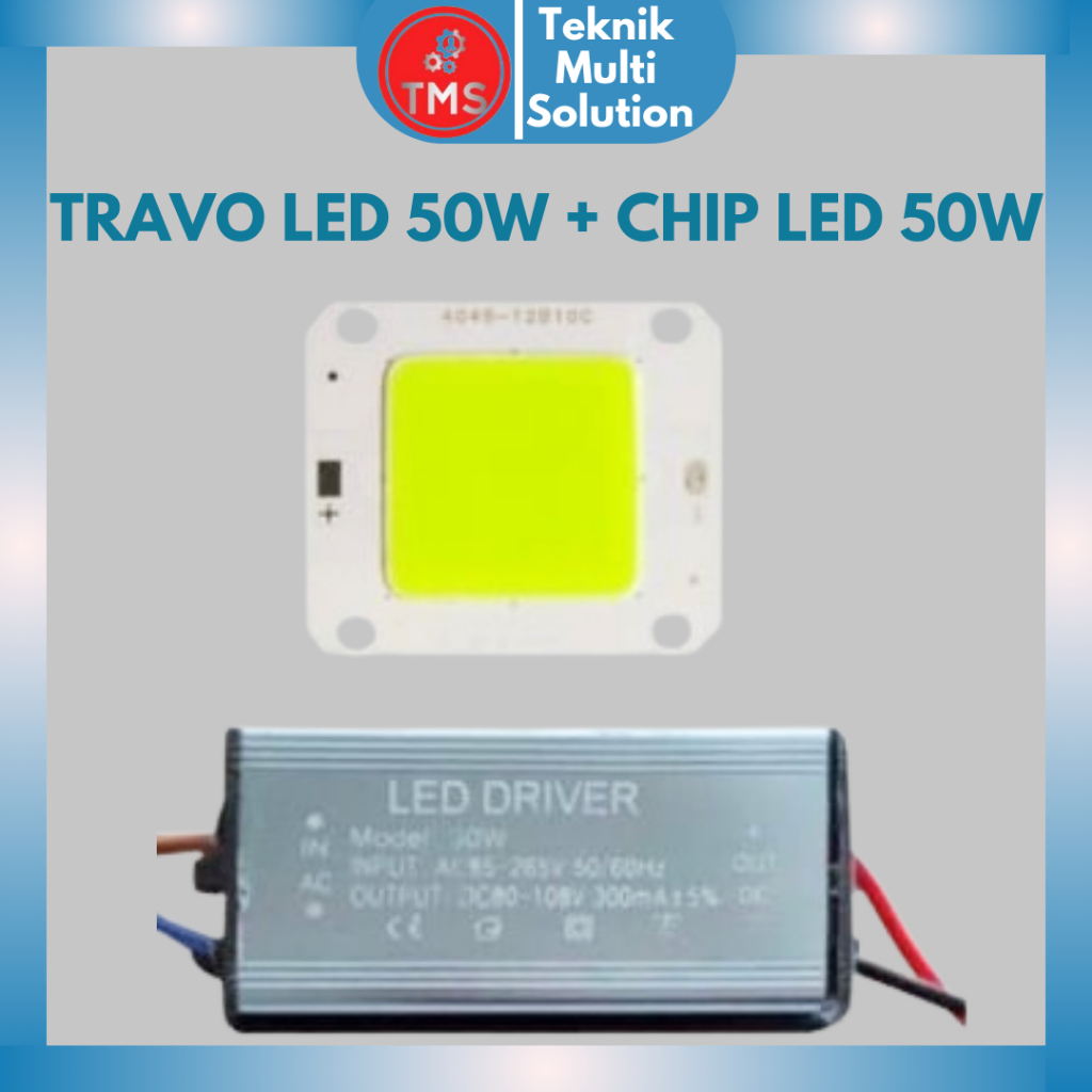 BALLAST DRIVER LED 50W + MATA LAMPU LED 50WA / TRAVO LED 50W + CHIP LED 50W