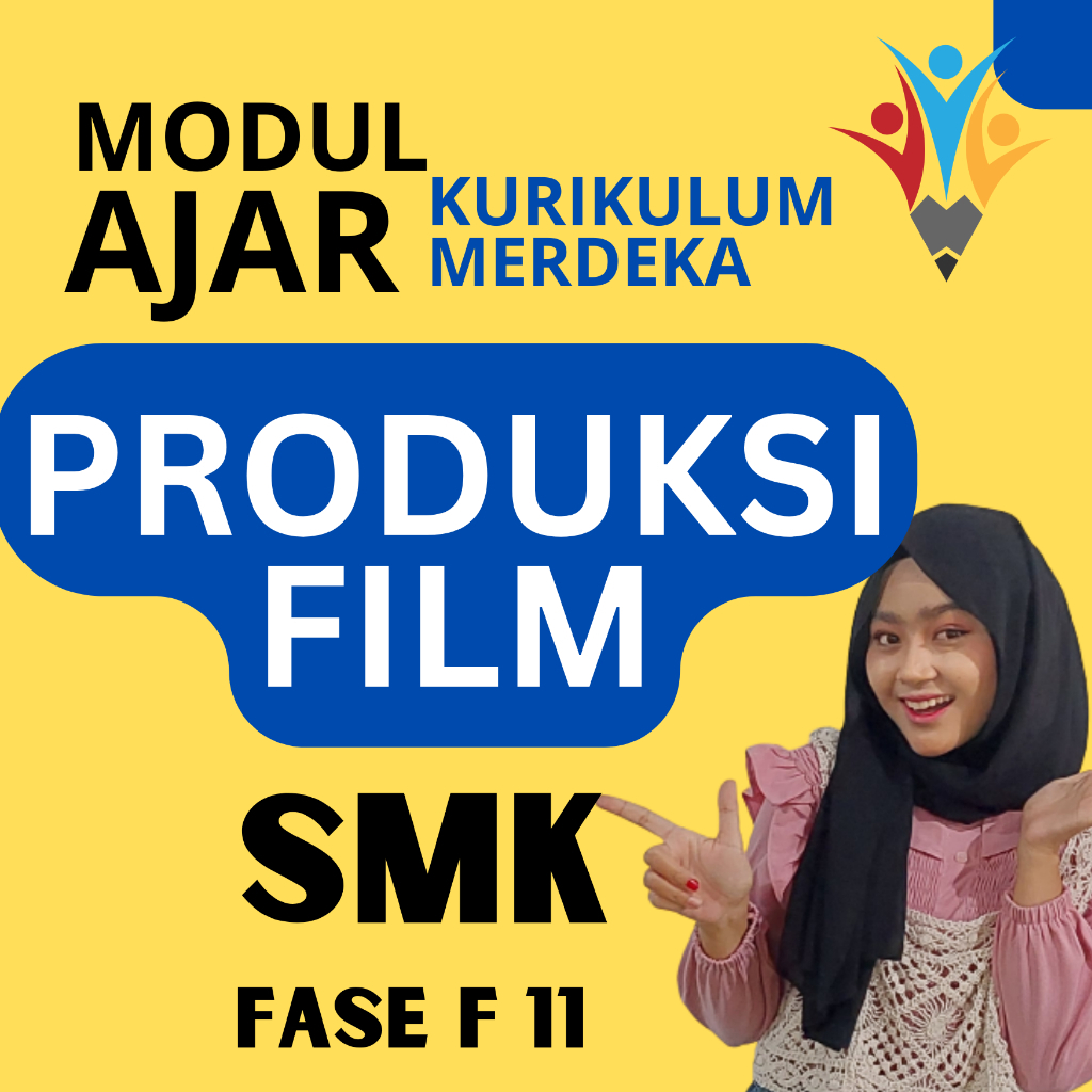 

MODUL AJAR PRODUKSI FILM FASE F ( KELAS 11 12 ) KURIKULUM MERDEKA SMK ATAU PERANGKAT AJAR KURIKULUM MERDEKA