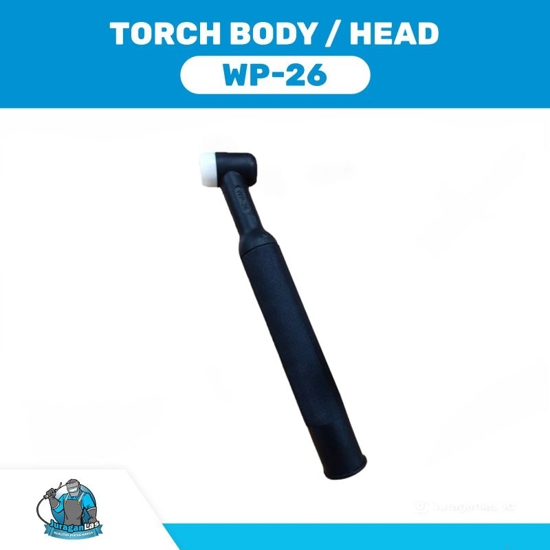 Torch Body Head untuk Stang Las Argon WP -26