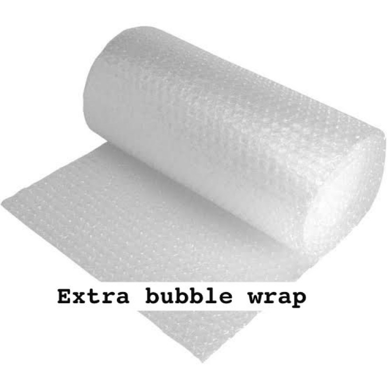 

Extra bubble wrap