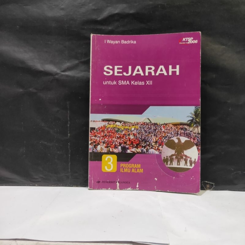 Buku sejarah untuk SMA kelas 12 program ilmu alam - I Wayan Badrika