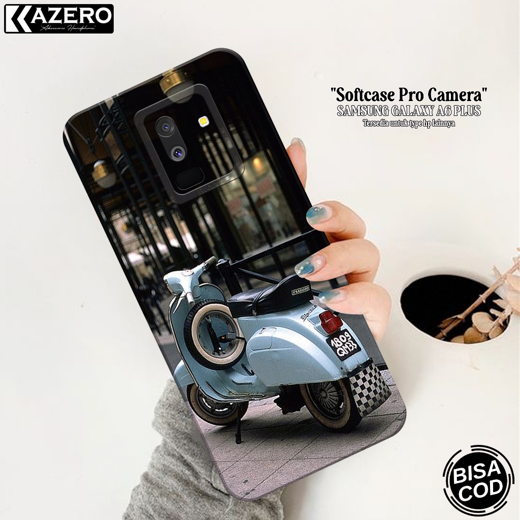 Case Hp Samsung Galaxy A6 PLUS - Case Vespa - Softcase Samsung A6 PLUS Terbaru - Casing Samsung A6 P