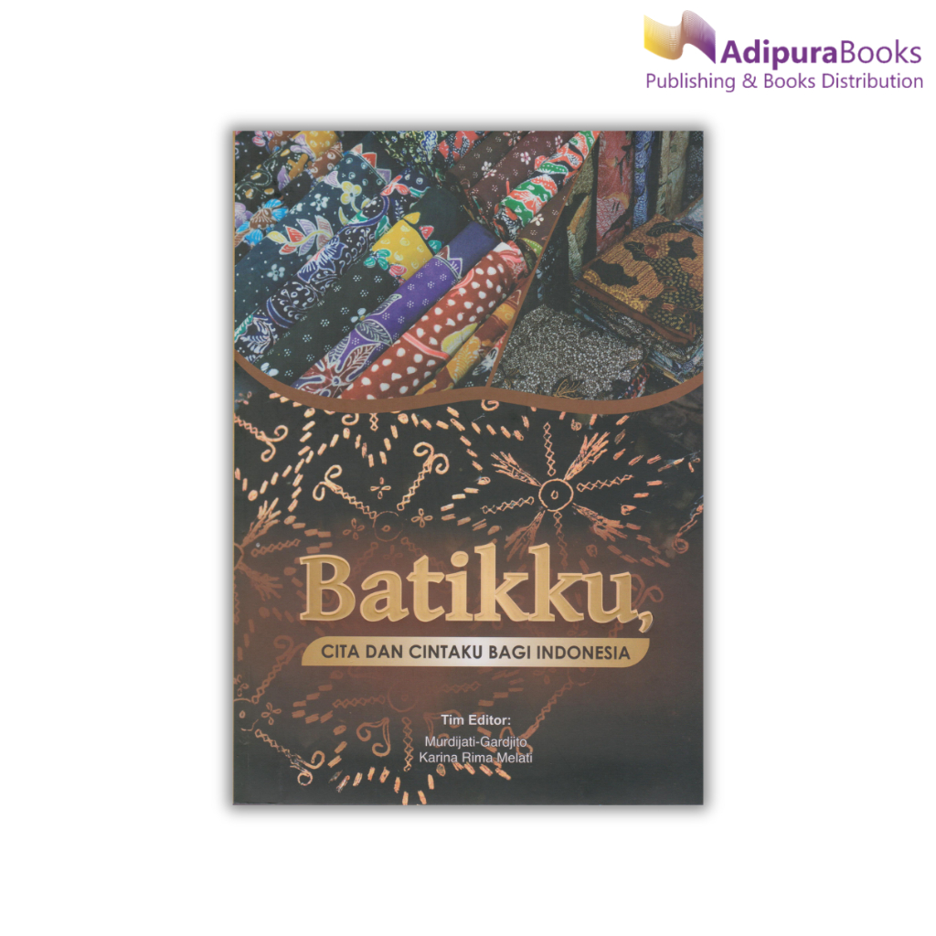 Buku Batikku, Cita dan Cintaku Bagi Indonesia 2020