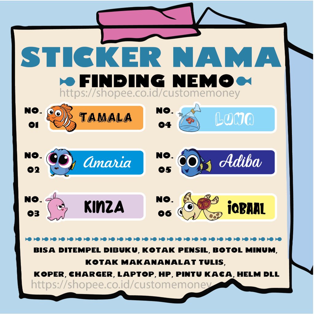 

STICKER LABEL NAMA KARAKTER KARTUN FINDING NEMO DORY LUCU LEBEL CUSTOM PREMIUM MURAH LUCU BISA TEMPEL DIBUKU KOTAK PENSIL HELM BOTOL MINUM KOTAK MAKANAN KOPER LAPTOP HP ALAT TULIS PINTU KACA