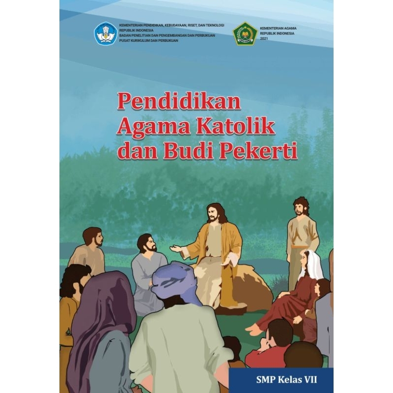 

BUKU SISWA PENDIDIKAN AGAMA KATOLIK DAN BUDI PERKETI KELAS 7 SMP