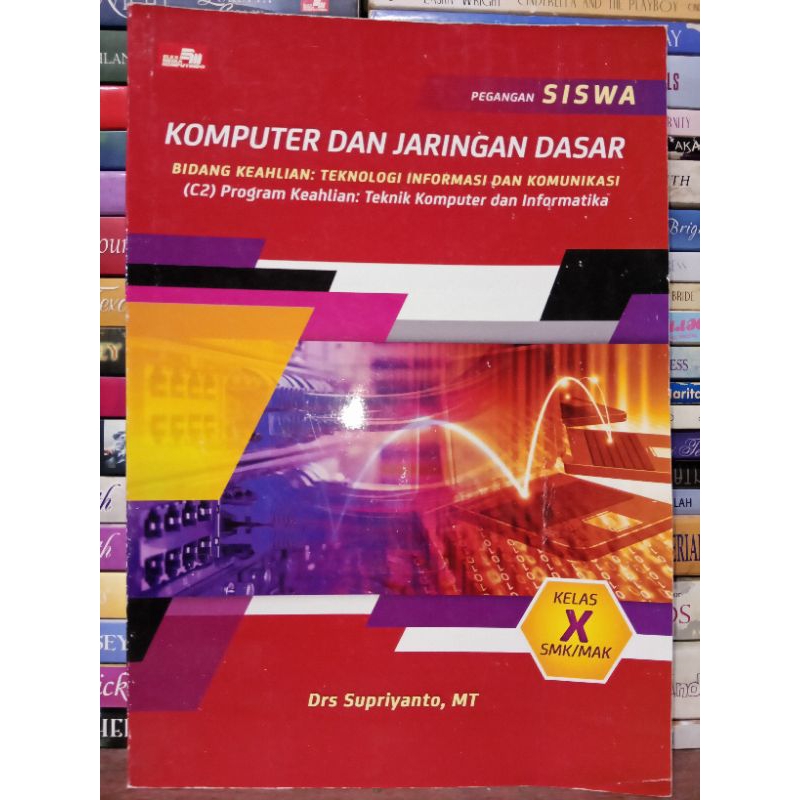 

KOMPUTER DAN JARINGAN DASAR KELAS 10 SMK/MAK PEGANGAN SISWA
