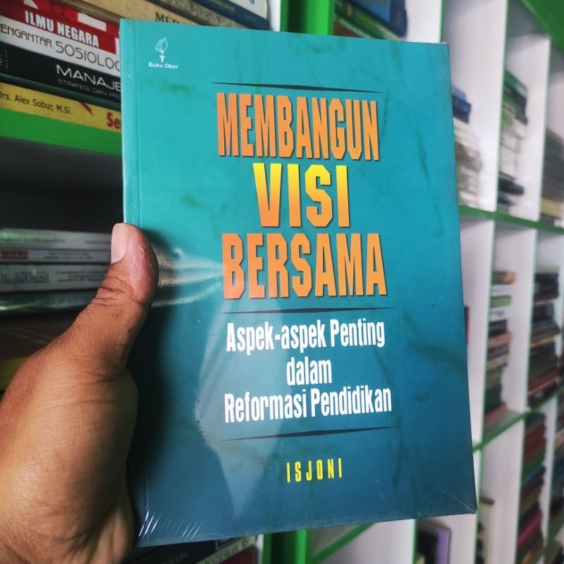 (ori) buku membangun visi bersama : aspek-aspek penting dalam reformasi pendidikan - Isjoni