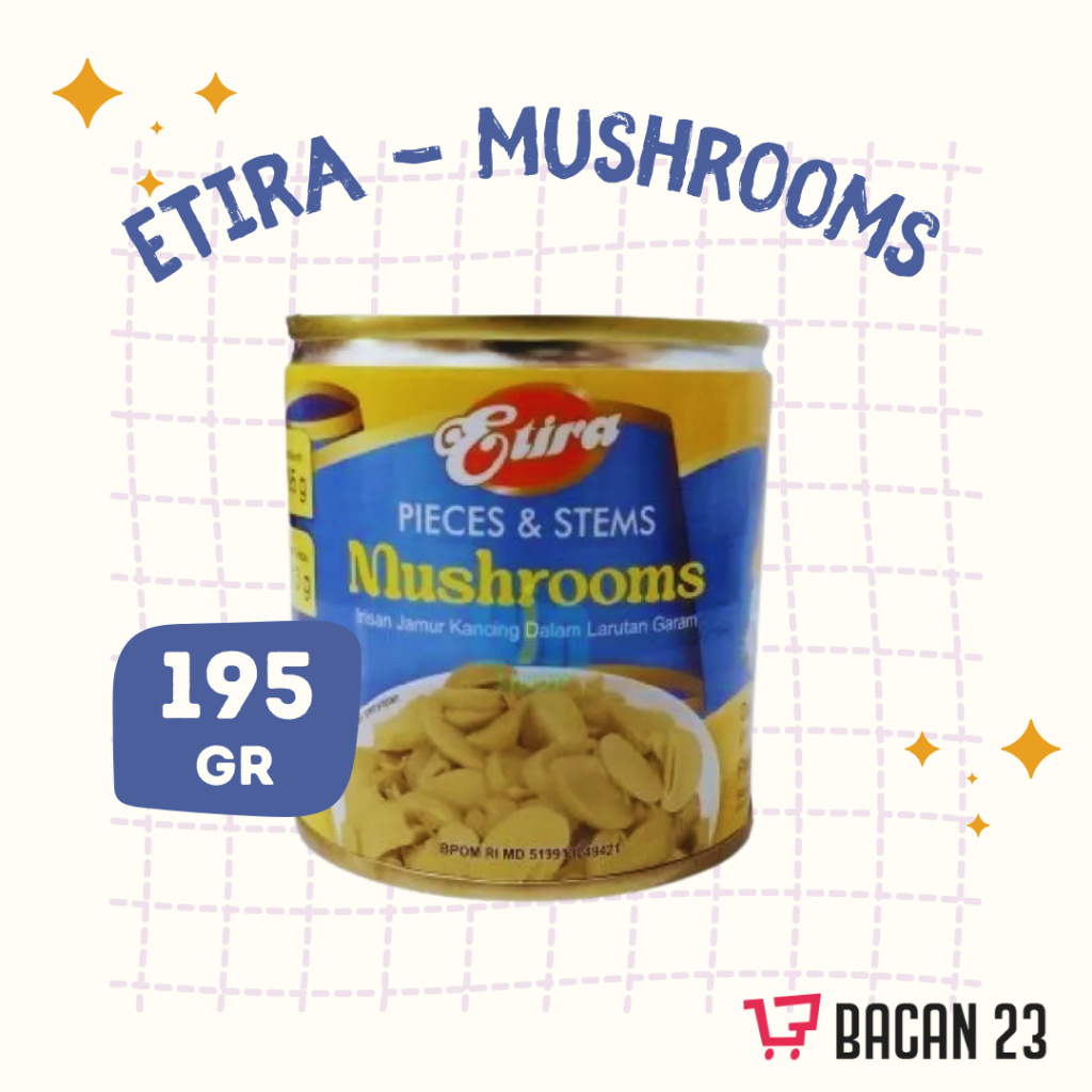 

Etira Mushrooms (195 gr)/ Jamur Kancing / Jamur Kaleng / Bacan 23