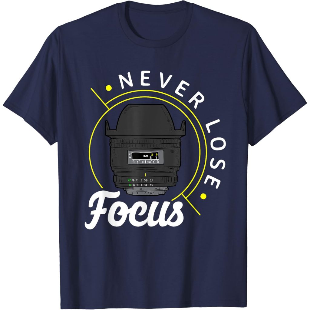 Baju Kaos Dewasa Never lose focus - Photo Lense - Funny Photographer Camera T-Shirt Pakaian Fashion 