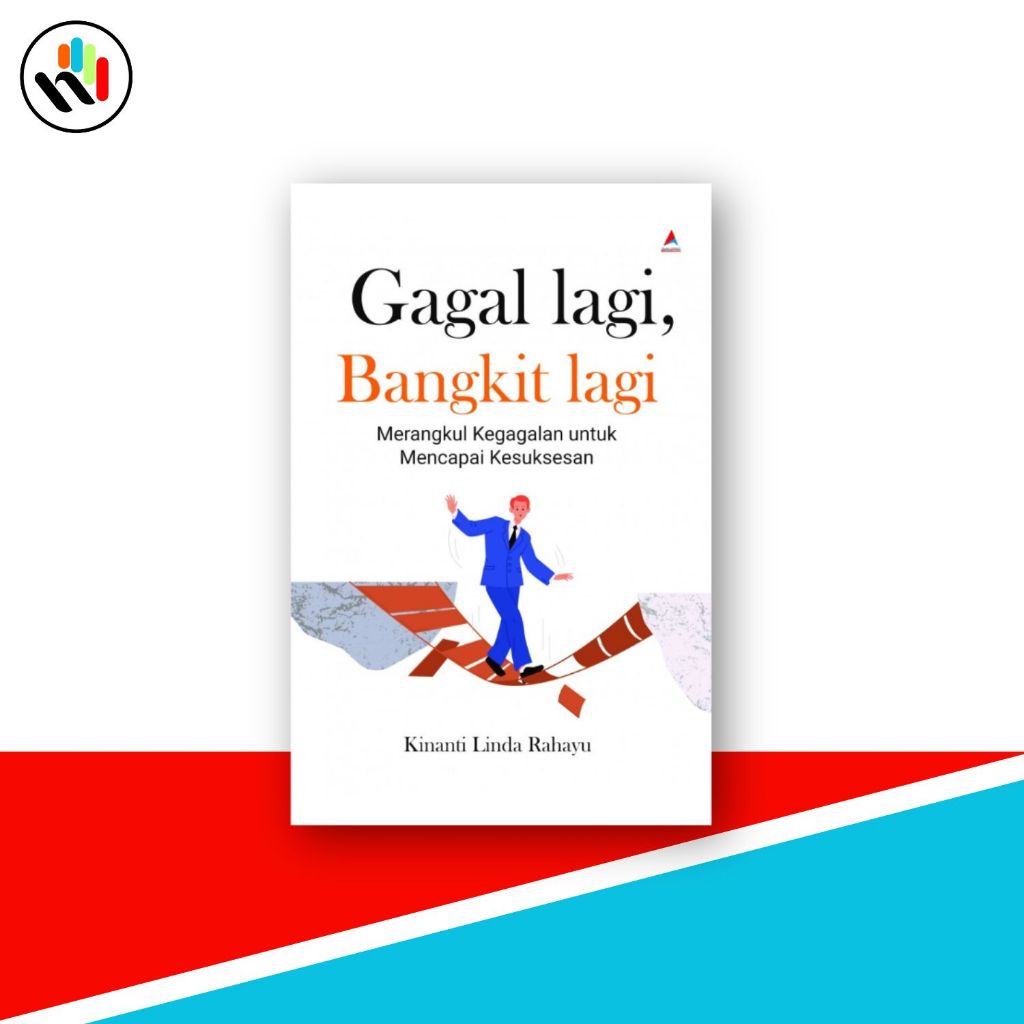Buku Gagal Lagi, Bangkit Lagi, Merangkul Kegagalan untuk Mencapai Kesuksesan , Anak Hebat Indonesia