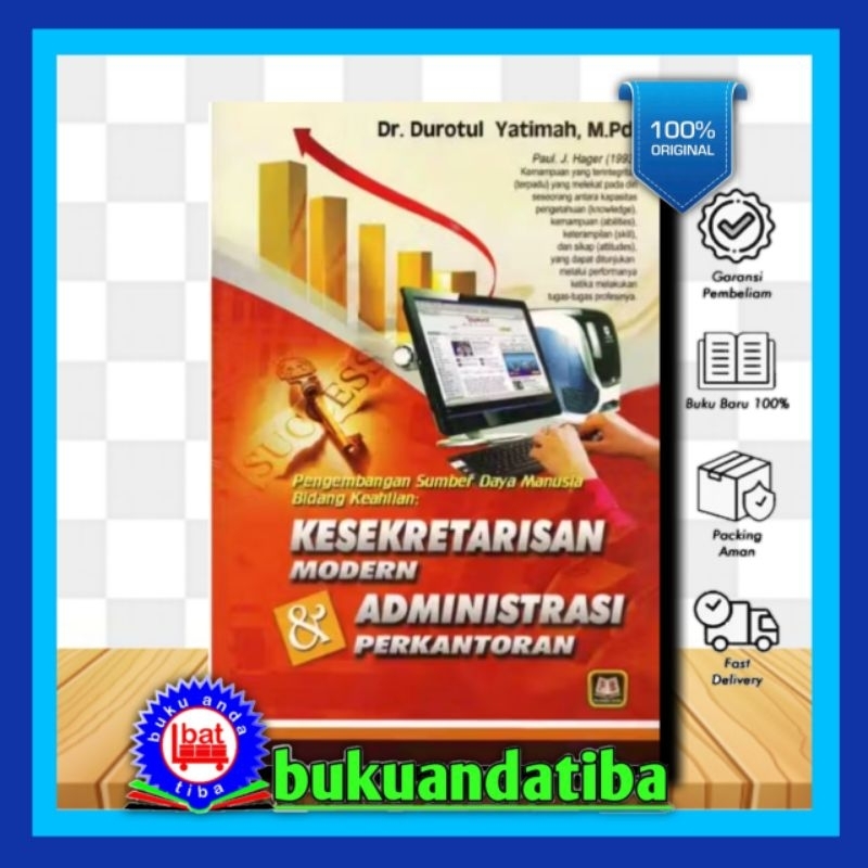 BUKU Kesekertarisan Modern Dan Administrasi Perkantoran
 - Dr Durotin Yatimah M Pd