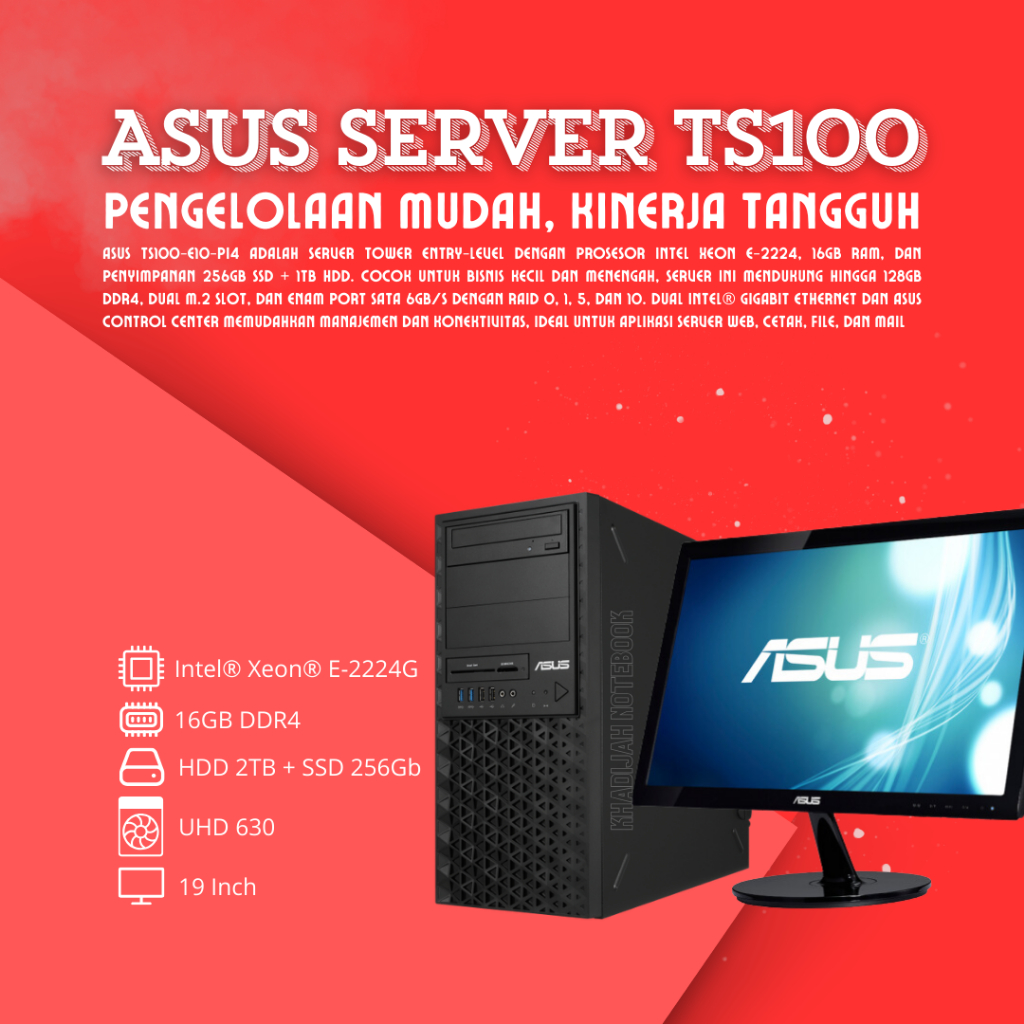ASUS SERVER TS100 E10/PI4 + Monitor ASUS 19 Inch