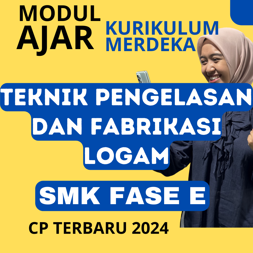 

MODUL AJAR SMK DASAR-DASAR TEKNIK PENGELASAN DAN FABRIKASI LOGAM KURIKULUM MERDEKA KELAS 10