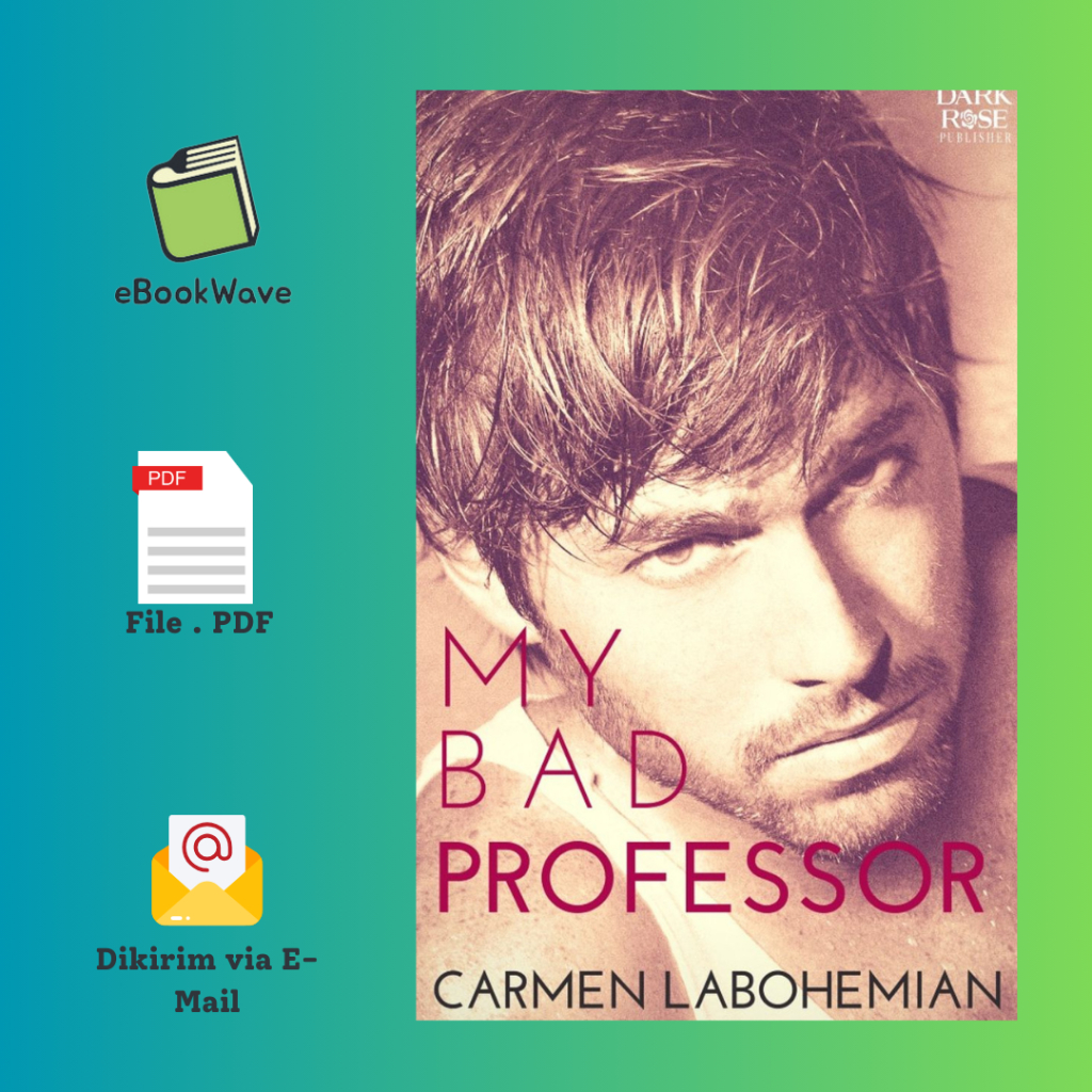 

My Bad Professor By Carmen LaBohemian Book BEST SELLER (Bahasa Indonesia)