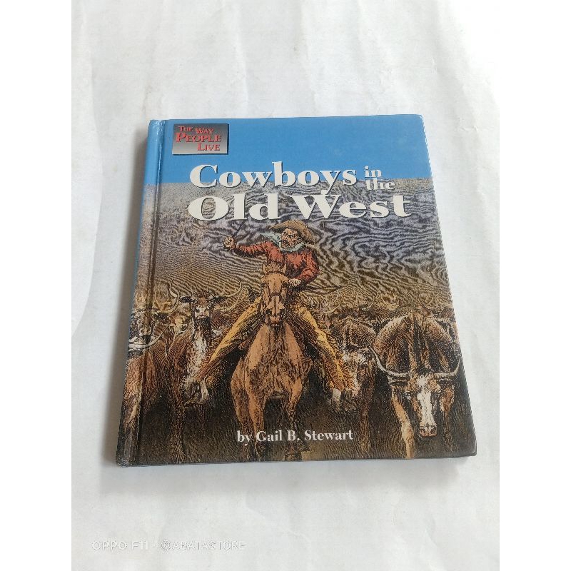 BUKU THE WAY PEOPLE LIVE COWBOYS IN THE OLD WEST BY GAIL B STEWART