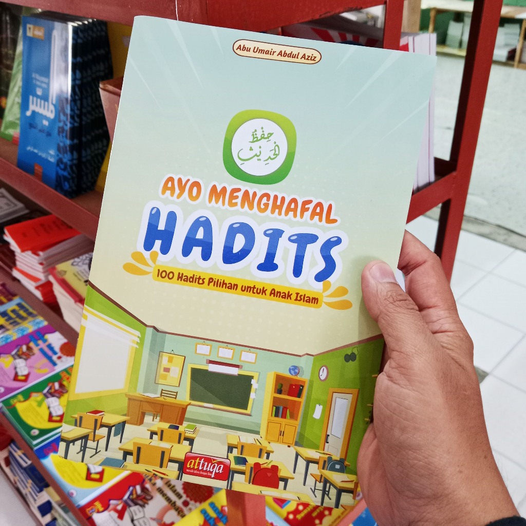 Buku Ayo Menghafal Hadits (100 Hadits Pilihan Untuk Anak Islam) Penerbit Attuqa