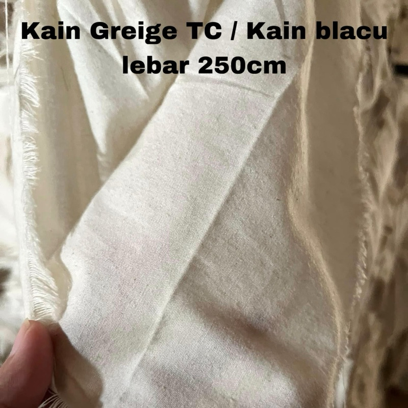 HARGA PER METER - Kain Blacu Greige TC lebar 250 cm - Tebal