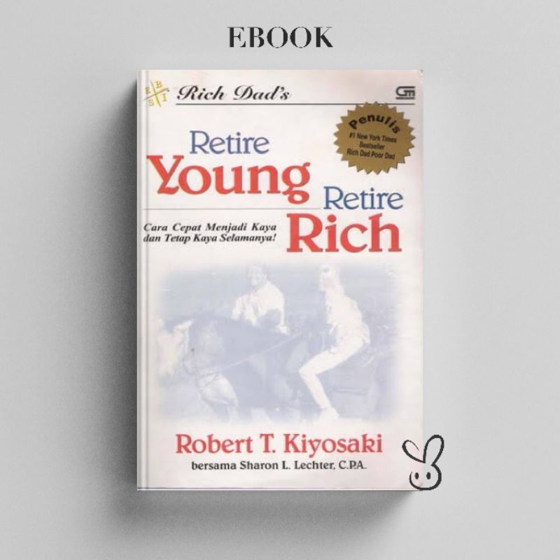 

[ID117] Retire Young Retire Rich - Robert T Kiyosaki