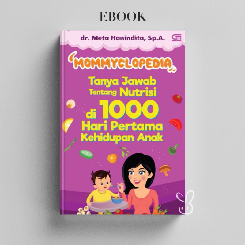 

[ID145] Tanya Jawab Nutrisi Di 1000 Hari Pertama Kehidupan Anank by Mommyclopedia