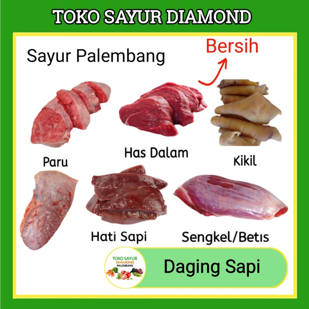 

Daging Sop - Limpa Limpo - Hati - Paru - Babat - Lidah - Tulang Iga - Tetelan - Kikil - Ginjal - Usus - Daging Sengkel Betis Sapi Fresh Palembang