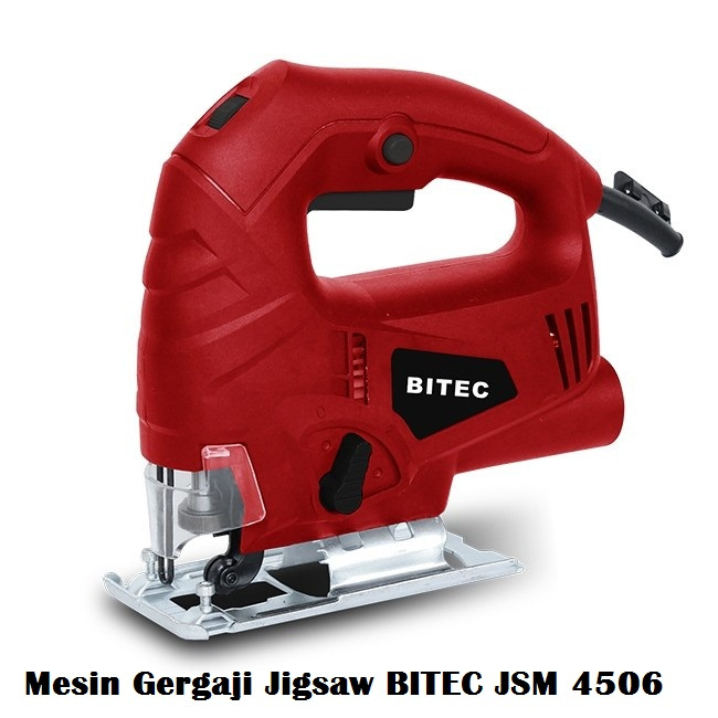 Mesin Gergaji Jigsaw BITEC JSM 4506