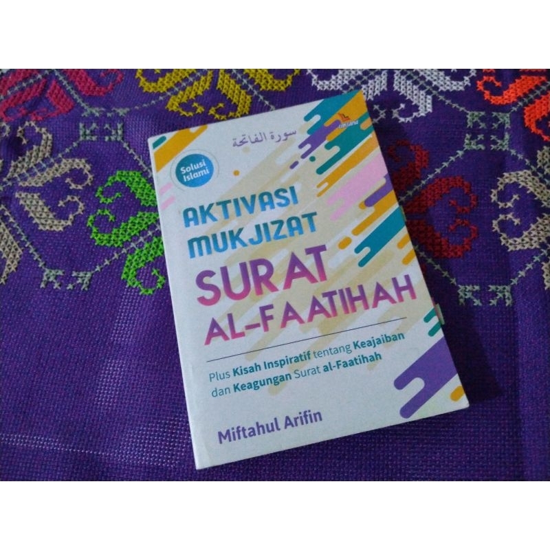 Aktivasi Mukjizat Surat Al-Fatihah Miftahul Arifin