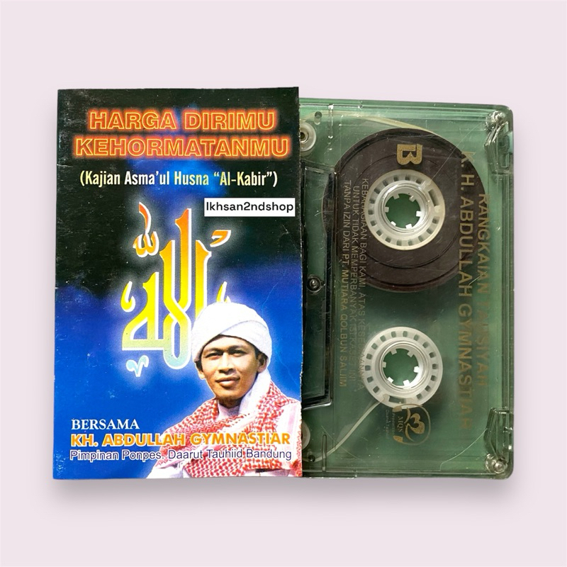 Kaset Pita KH. Abdullah Gymnastiar  - Harga Dirimu Kehormatanmu ( Kajian Asma’ul Husna “Al-Kabir”)