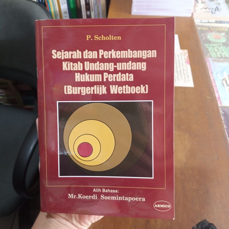 

BUKU SEJARAH DAN PERKEMBANGAN KITAB UNDANG UNDANG HUKUM PERDATA(BURGERLIJIK WETBOEK) armico