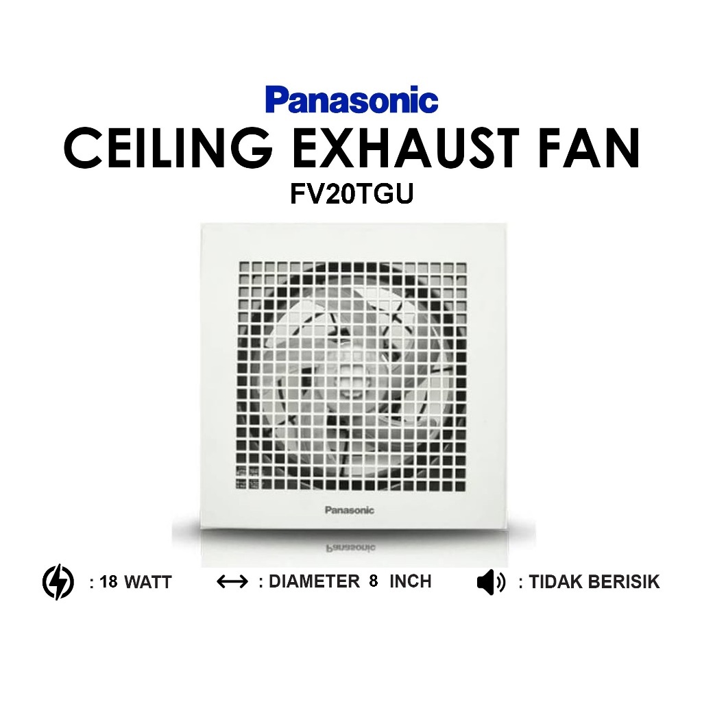 PANASONIC FV 20 TGU FV20TGU CEILING EXHAUST FAN 8 INCH PLAFON ATAP DIAMETER BALING 20 CM BOBOKAN 25C