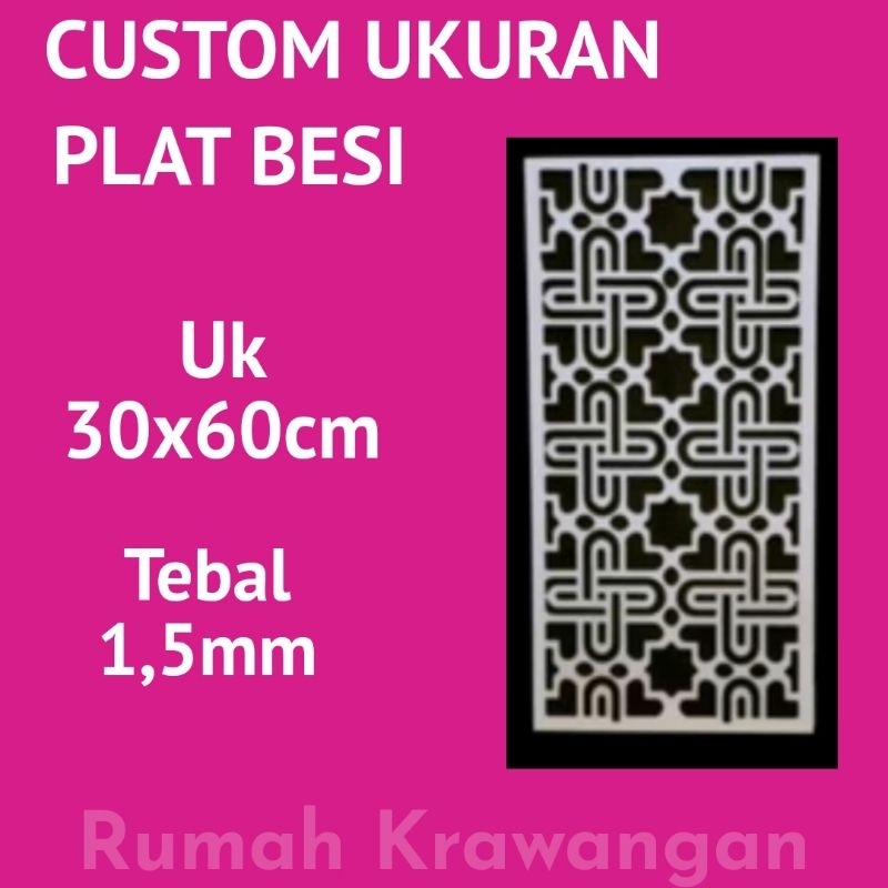 custom krawangan plat besi uk 30x60cm tebal 1,5mm